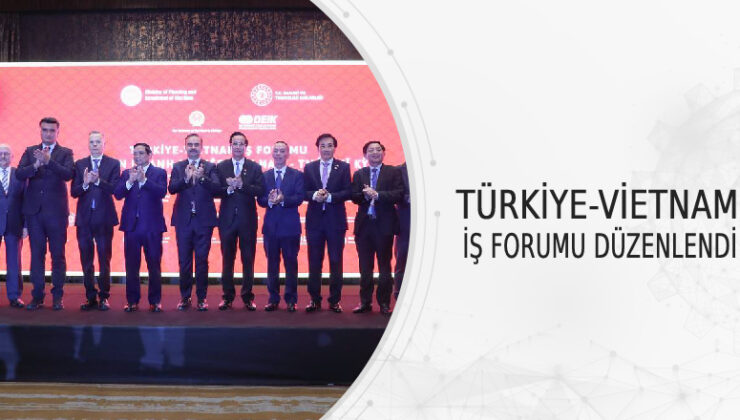 Türkiye-Vietnam İş Forumu