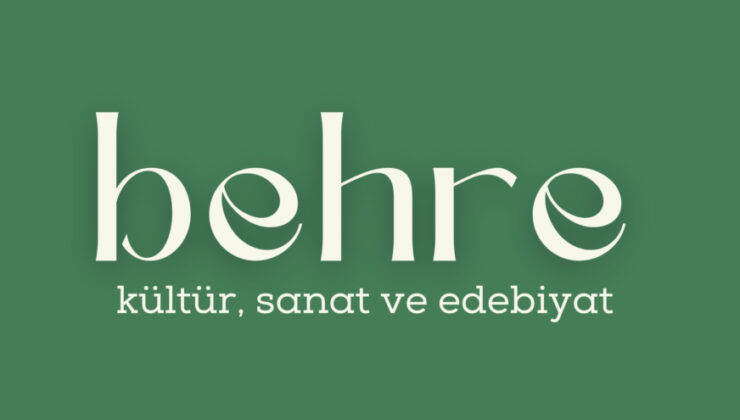 Behre, Türkiye’de Edebiyat Dergisi Kültürünü Canlandıracak