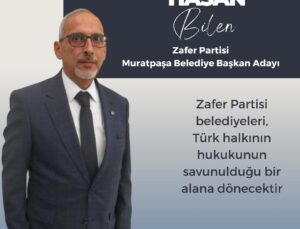 Zafer Partisi Muratpaşa Adayı Hasan BİLEN